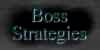 Boss strategies